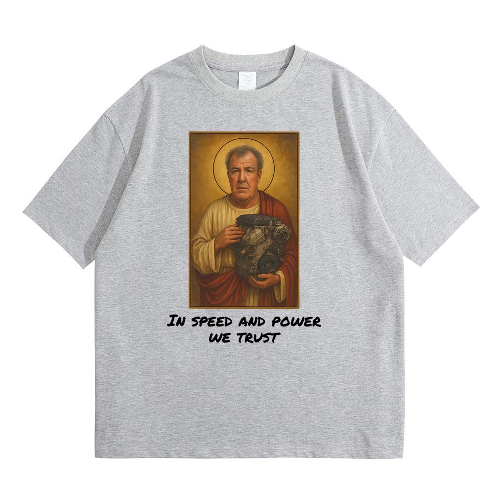Jeremy Clarkson in Speed and Power We Trust T-Shirts Gang Lustiges Meme Grafik T-Shirt Herren Damen Lässig Vintage Übergroße T-Shirts
