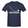 Unisex I Had Potential Awesome T Shirt Streetwear Cotton Tshirt