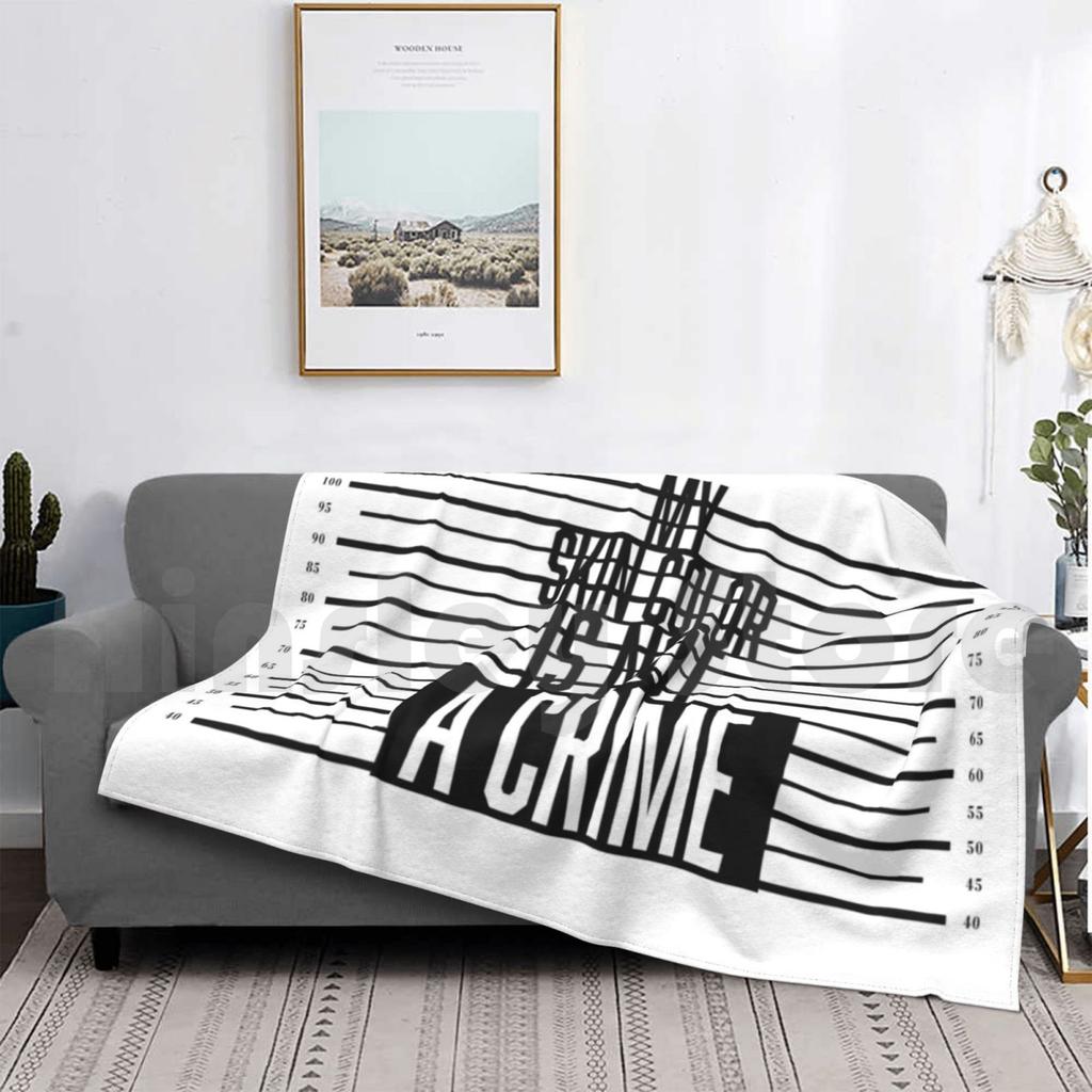 I Am Not A Crime Blanket For Sofa Bed Travel Skin Color Black White Colorism Movement King Queen Melanin Skin