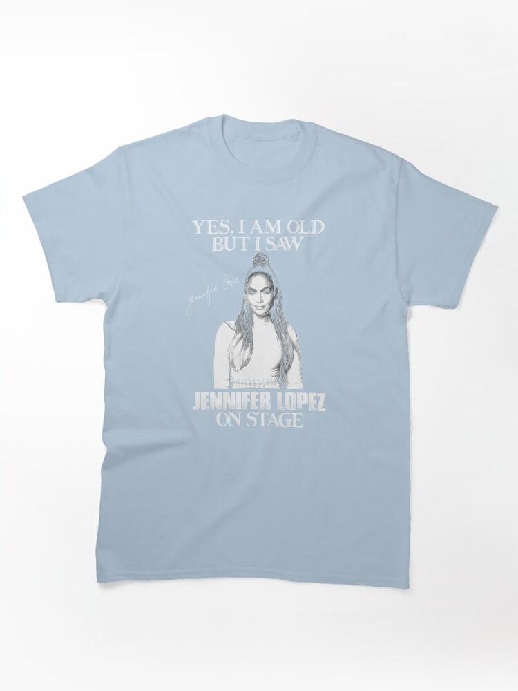 Pantera Yes Im Old But I Saw Diva Jlo On Stage Classic Unisex T-Shirt