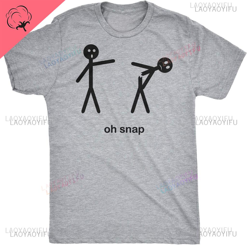 Mens Oh Snap Funny Stick Figure Hilarious Casual Sarcastic Adult Humor Streetwear Sarcasm Oneck Shortsleev Printed T Shirt