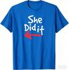 She Did It Funny Prank Couple Matching Tshirt Print Original Design Gifts T Shirts Unisexs Clothing Customizable Ropa Hombre