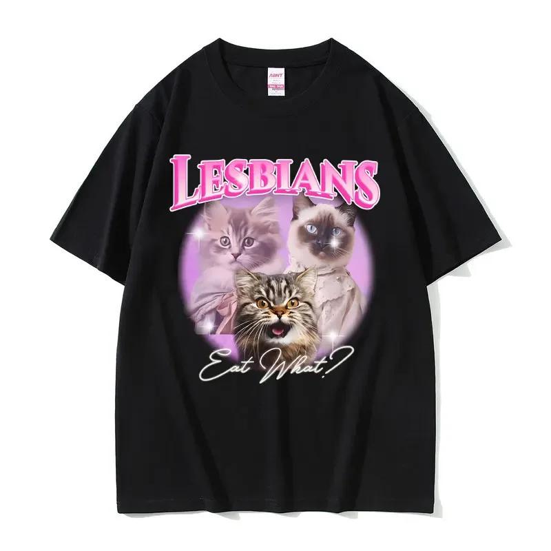 Lesbians Eat What Graphic Tshirt Unisex Unisex Fashion Oversized Streetwear Unisex Casual Soft Cotton Short Sleeve Male Loose Tees
