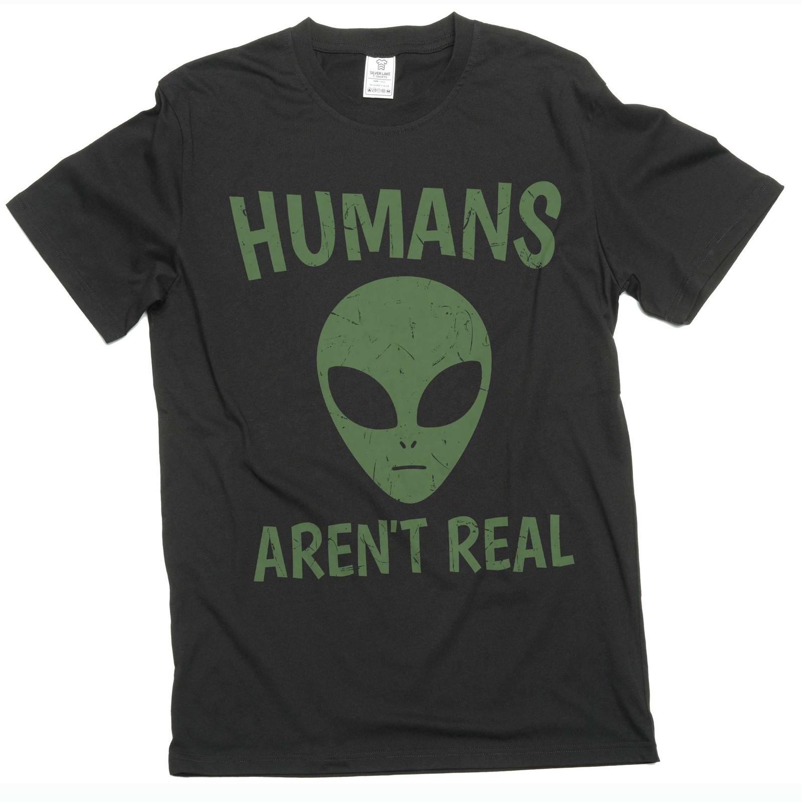 Humans Are Not Real Shirt Alien Shirt Science Tee Space Geek Nerd Ufo Gift Shirt S разноцветный