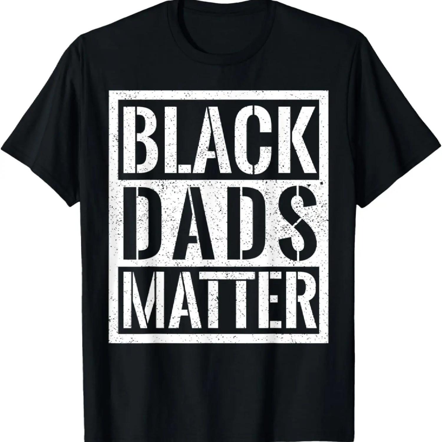 

Black Dad Fathers Day Tshirt Black Dads Black Lives Matter T-Shirt XXXXXL чорний