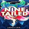 Nine Tailed by Jayci Lee Hardback Book 9781662523281