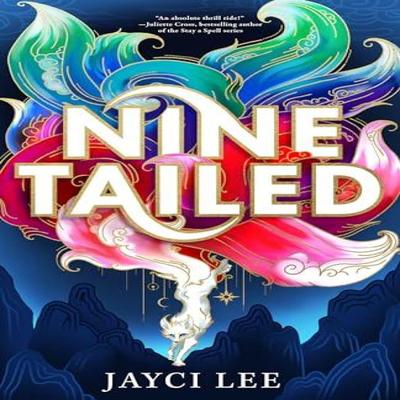 Nine Tailed by Jayci Lee Hardback Book 9781662523281