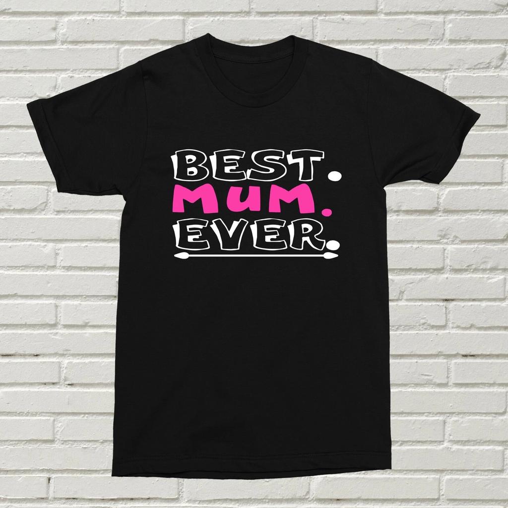 Best Mum Ever T-Shirt Funny Mother Gift Present For Her Strong Woman XMAS BDAY