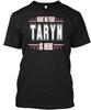 Taryn Is Here Have No Fear TTshirt Made in the USA Size S to 5XL
