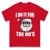 Weihnachtsmann Ich mache es für die Ho's Weihnachts T-Shirt T-Shirt Herren Damen Unisex Oberteile T-Shirts