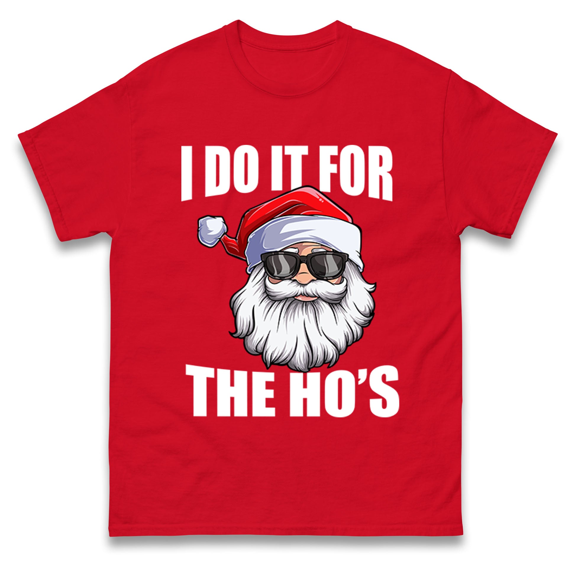 

Santa Claus I Do it For The Ho s Christmas T Shirt Tshirt Mens Womens Unisex Tops Tees XL
