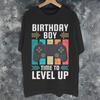 Birthday Boy Time To Level Up Printed T Shirt Unisex Wounisex Gamer Girl Boy Pure Cotton Tee Shirt Clothes