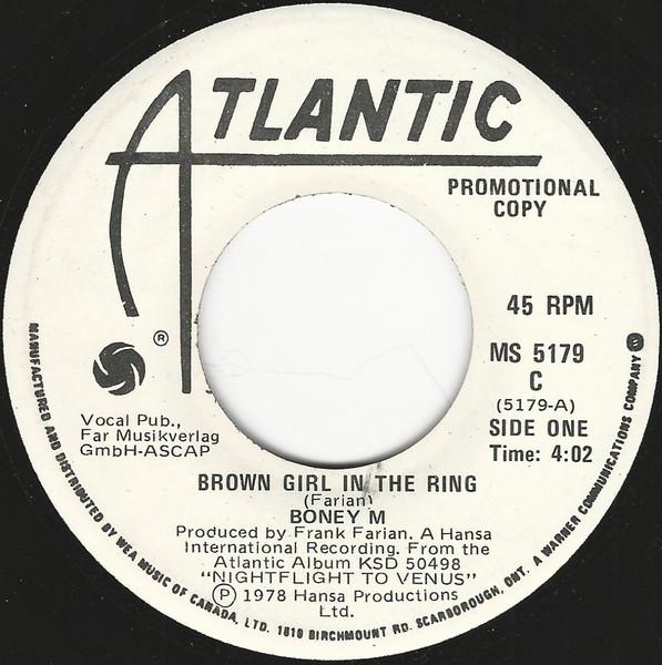 

7inch Record BONEY M. Brown Girl In The Ring MS5179PROMO Atlantic 1978 Canada SoulFunk Used