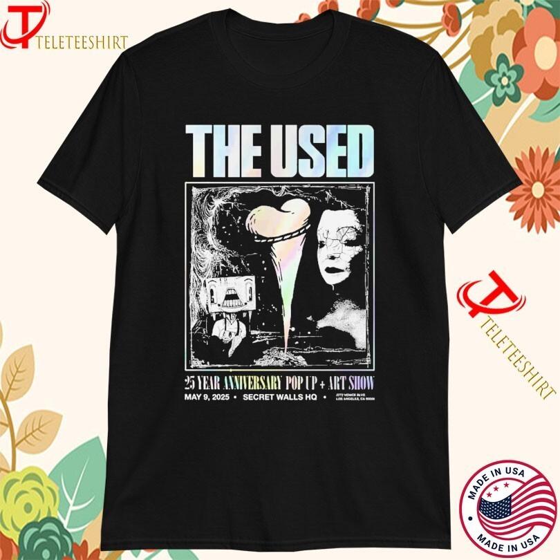 The Used Band 25 Year Anniversary Pop Up Art Show On May 9 2025 Los Angeles CA Unisex T-Shirt XXXXL