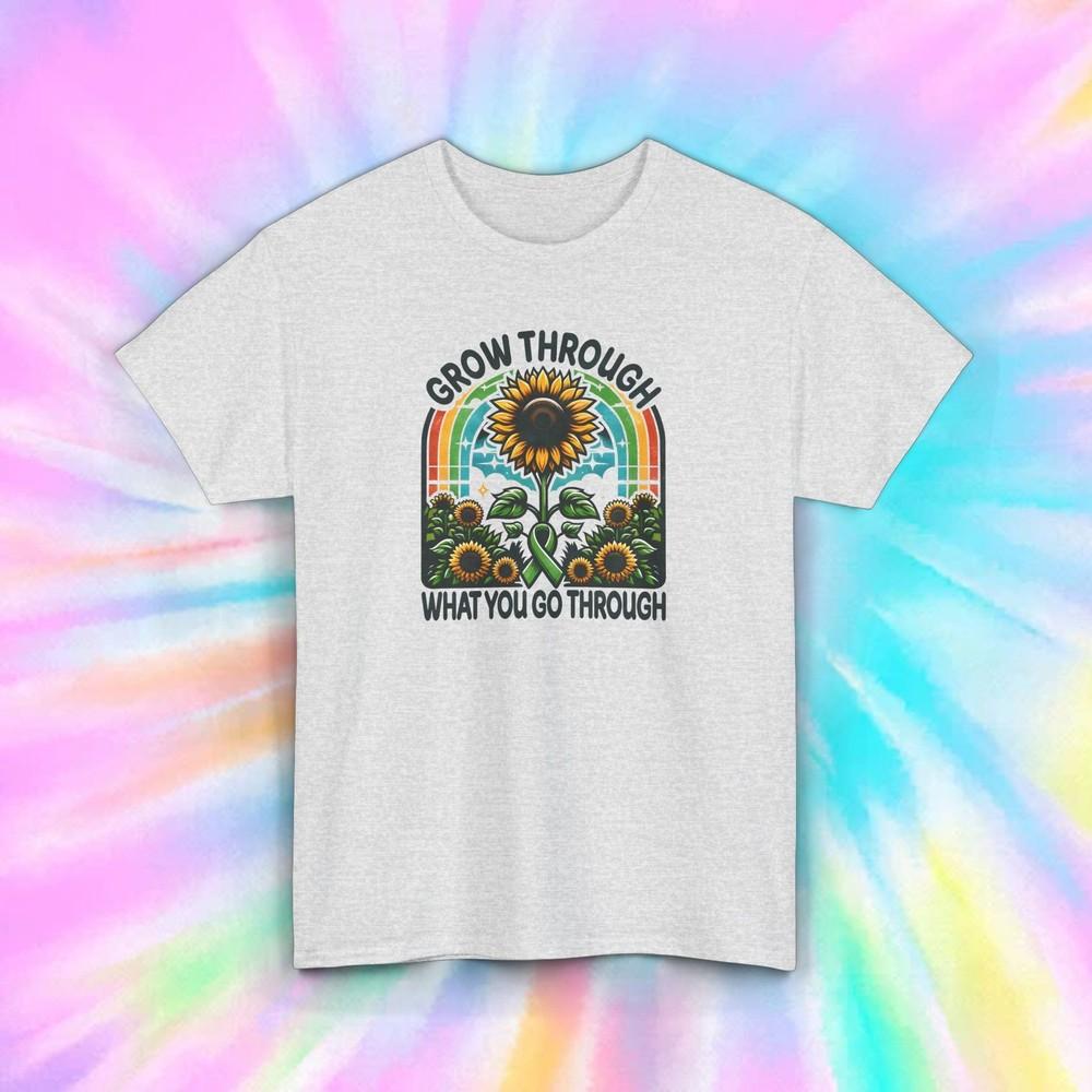 

Grow Through What You Go Through Sunflower Mental Health Positive Tee Shirt S-5X 3XL