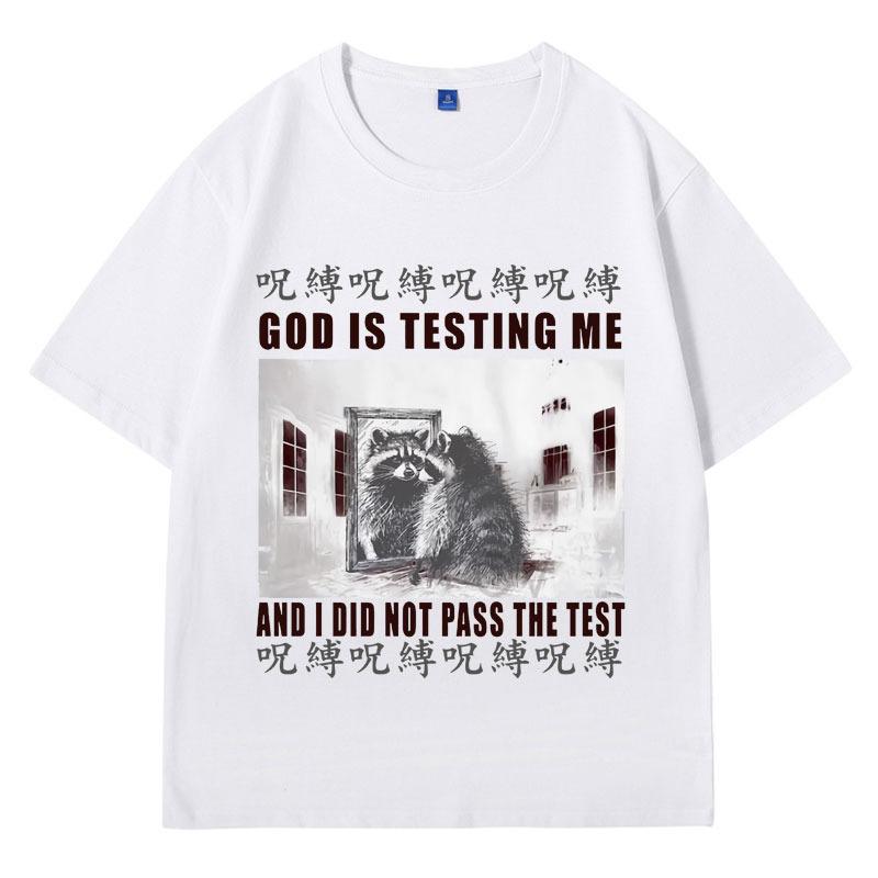God Is Testing Me and L Did Not Pass The Test T Shirt Men's Funny Japanese Raccoon Meme Graphic T Shirts Fashion Gothic Unisex