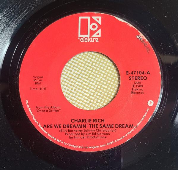 

7inch Record CHARLIE RICH - Are We Dreamin The Same Dream E47104 Elektra 1980 US Folk Used