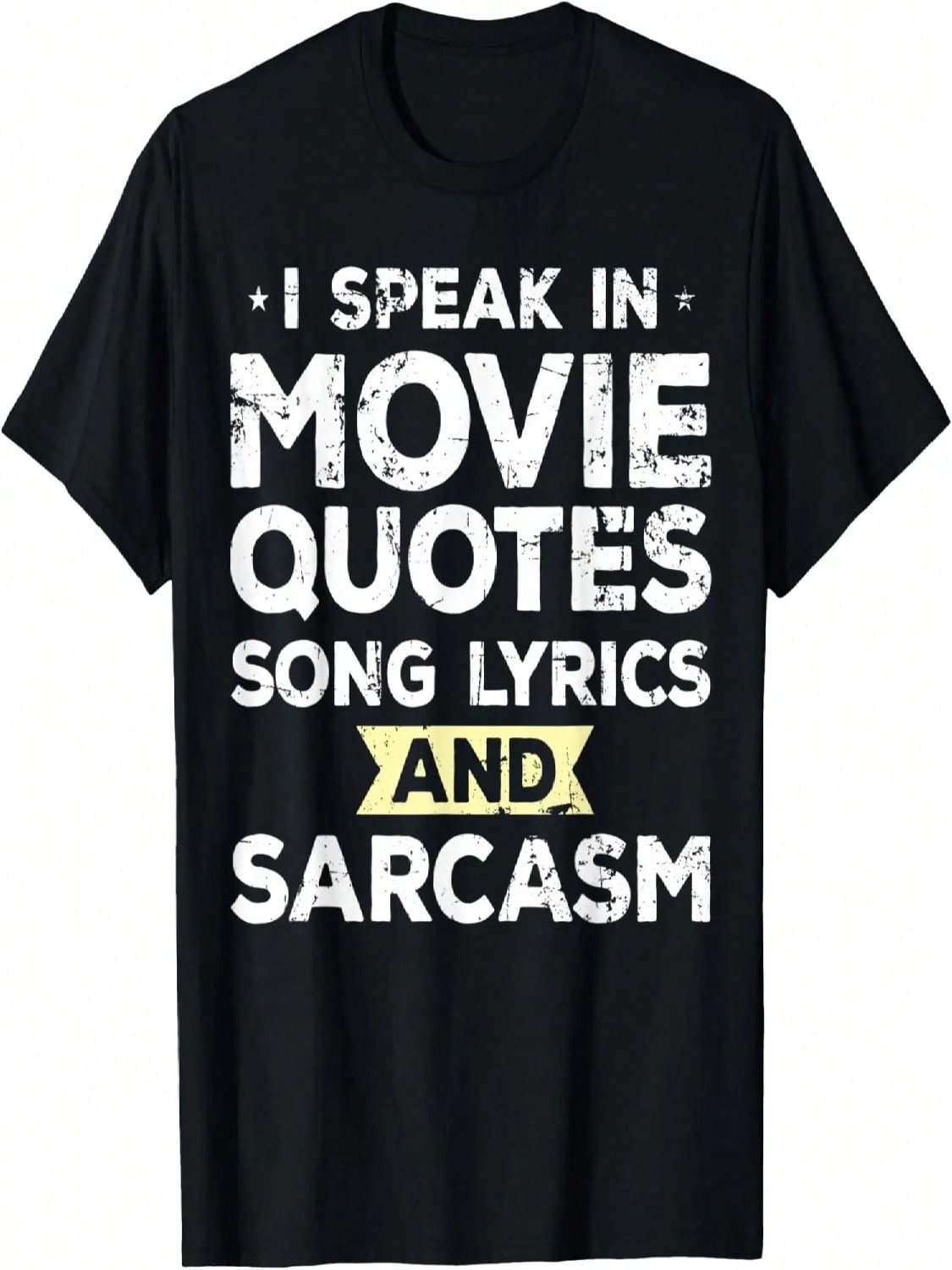 I Speak In Movie Quotes Song Lyrics & Sarcasm Humor Joke T-Shirt S разноцветный