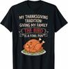 Funny Thanksgiving Turkey Pun Design Family Holiday Humor T-shirt For Men Women