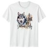 I Love My Siberian Husky T Shirt Hund Vintage Streetwear Comfortable Fashion Breathable Soft Casual Stretched Homme