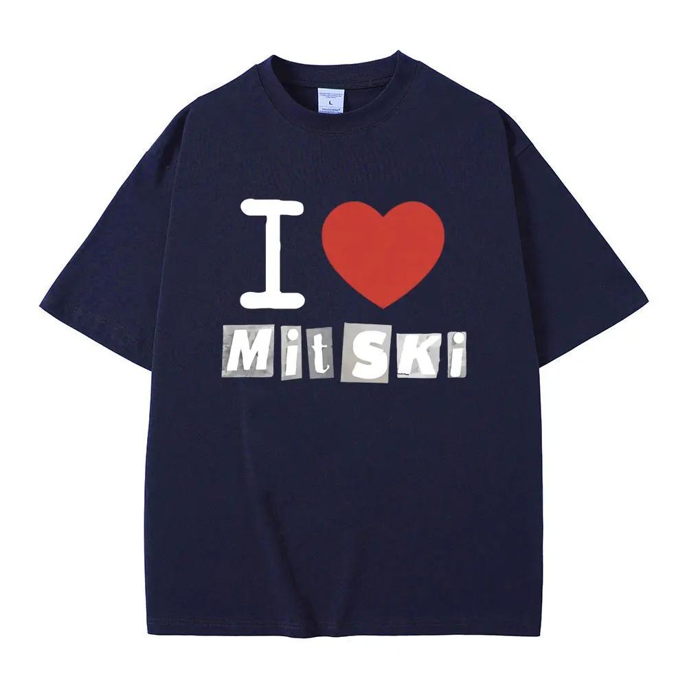 I Love Mitski Print Tshirt Men Women Fashion Casual Oversized T-shirts Unisex Pure Cotton Short Sleeve Tees Vintage Streetwear