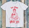 Buddha Lass den Scheiß los Yoga Zen Meditation Lustiges Geschenk T-Shirt M1493