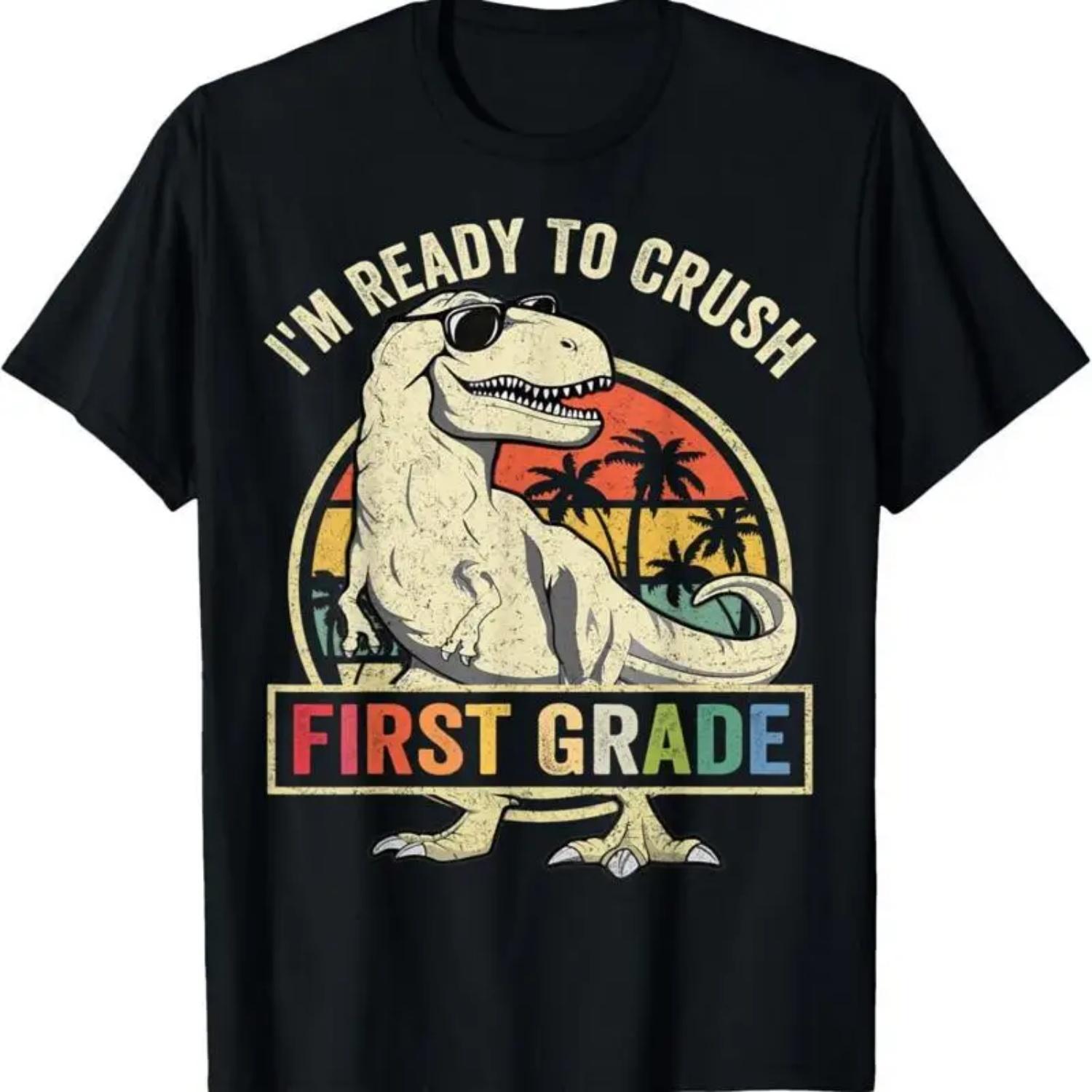 Ready To Crush First Grade 1st Day Of School Dinosaur Boys T Shirt S