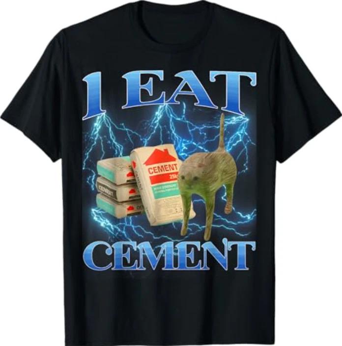 I Eat Cement Funny Cat Meme Internet Memes Funny Memes Gen-Z T-Shirt L