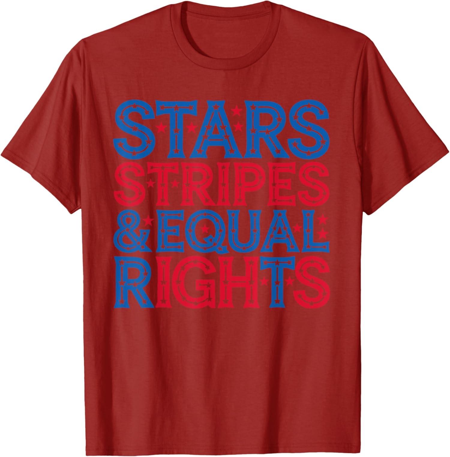 Stars Stripes And Equal Rights 4Th Of July Rights Unisex T-Shirt S