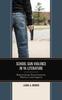 Bok School Gun Violence In YA Literature : Representing Environments, Motives, and Impacts