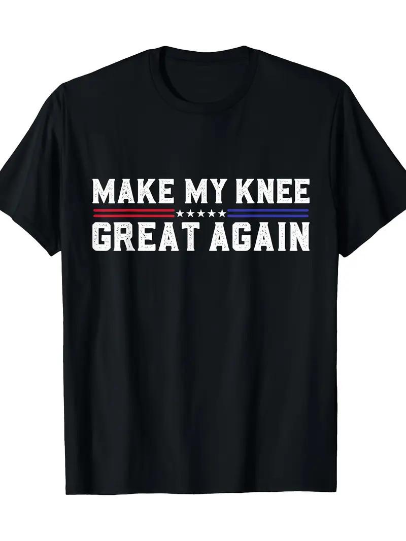 Make My Knee Great Again Men s Funny Recovery T-Shirt - Patriotic American Fla XXXXL