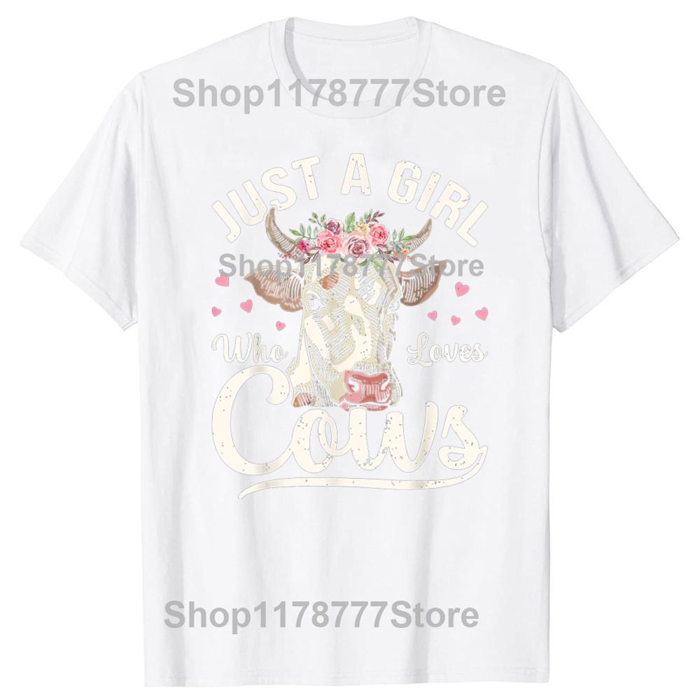 Funny  I Am Just A Girl Who Loves Cows Cow Farmer Farm T Shirts Birthday Gifts Mens Clothing Fashion Loose Oversized T Shirt