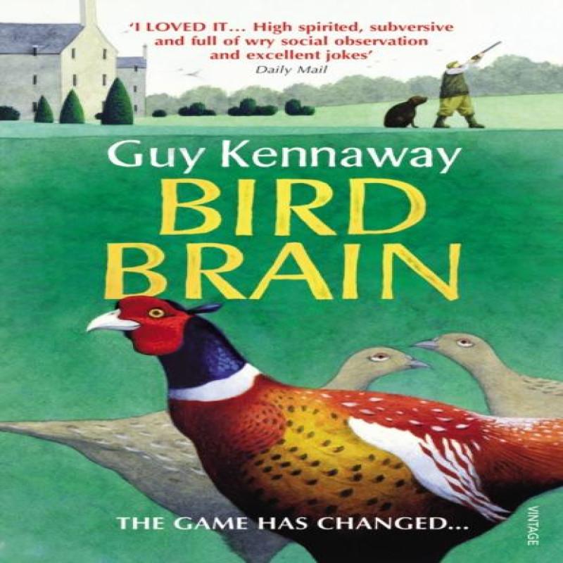Bird Brain by Guy Kennaway Paperback Book 9780099563471