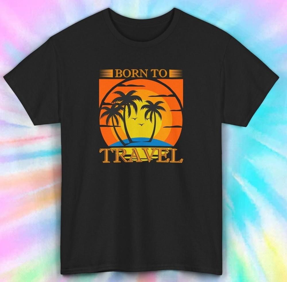 

Born to Travel T-Shirt | Retro Sunset Vacation Adventure Tee | S-5XL M