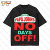 Pizza Papa Johns No Days Off Vintage Oversized Tshirt Tee 8m9x
