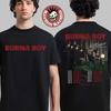 Burna Boy Live Auf Einer Riesigen Center Stage Ohne Anzeichen Von Schwäche Tourdaten 2025 Shirt Unisex T-Shirt