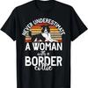 Never Underestimate a Woman with a Border Collie T-Shirt