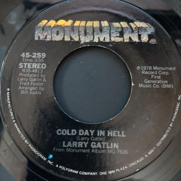 7inch Record LARRY GATLIN - Cold Day In Hell / Do It Again Toni 45259 Monument 1978 US Country/Folk Used