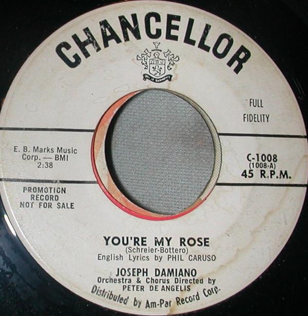 

7inch Record JOE DAMIANO Youre My Rose My Peruvian Love S C1008PROMO Chancellor 1957 US Pop Used