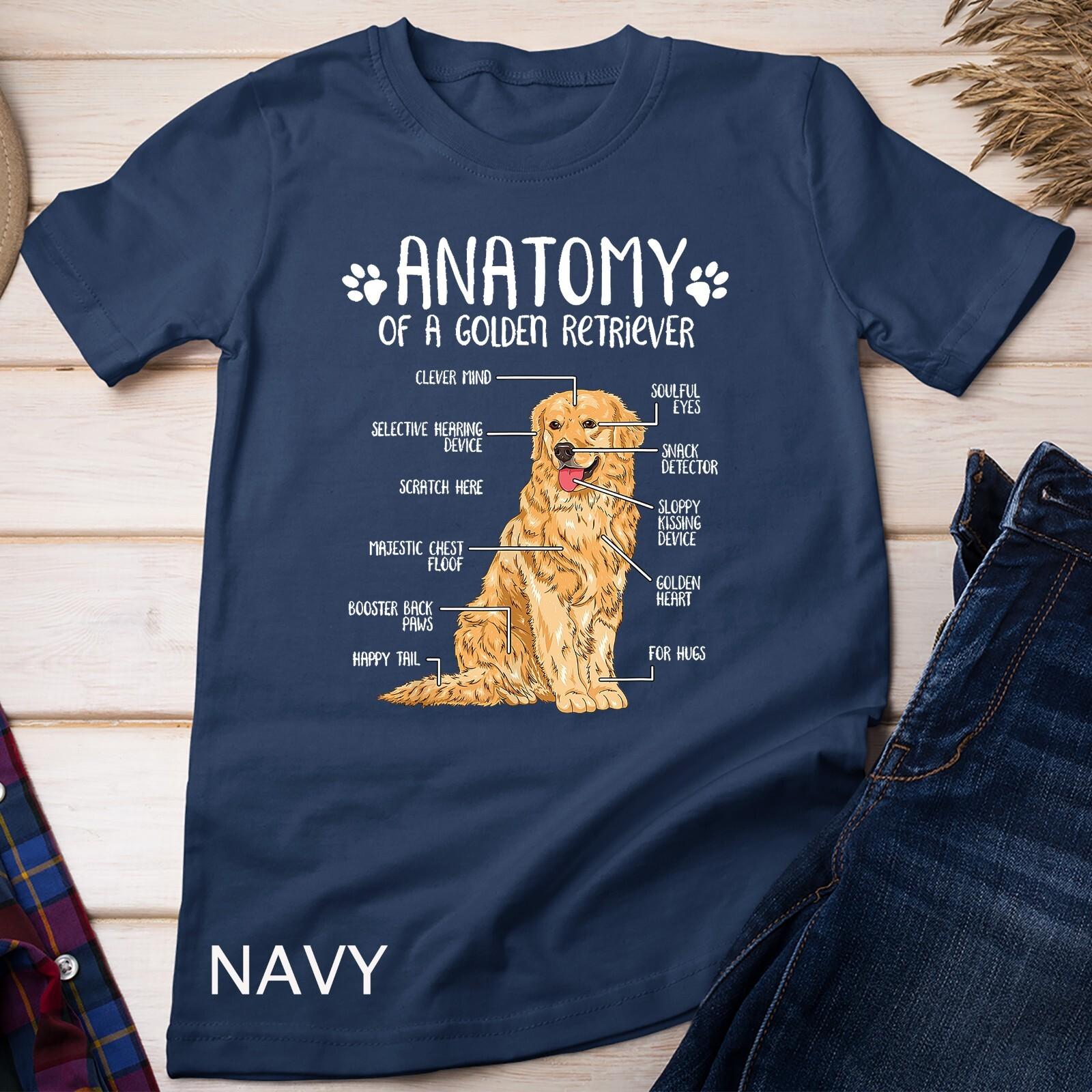 Funny Anatomy Golden Retriever Dog Lover Gift T-Shirt Mens Womens Tees Top Unisex T-Shirt Mens Womens Tees Top S