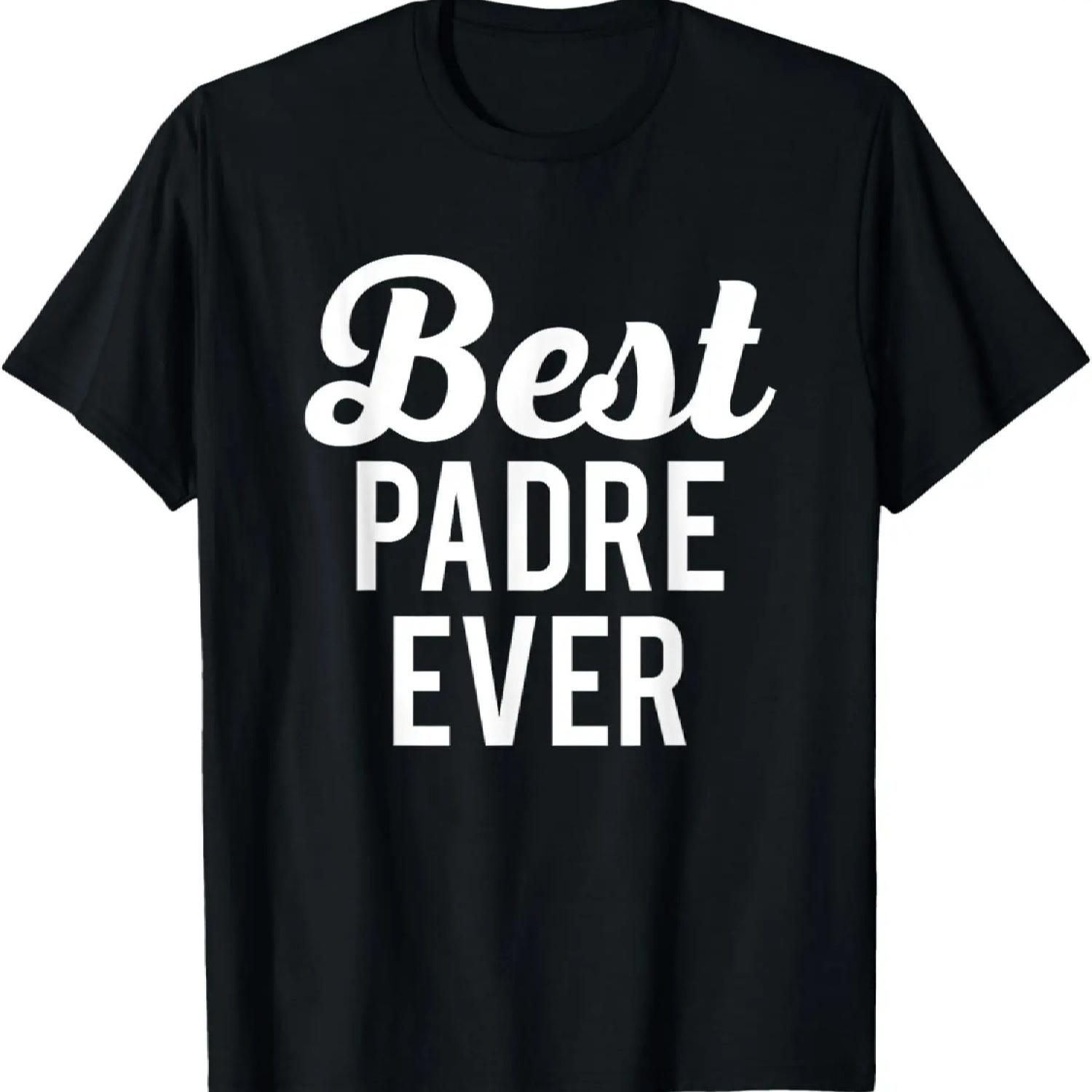 Best Padre Ever T-Shirt Gift For Dad or Grandpa T-Shirt XXXXXL чёрный
