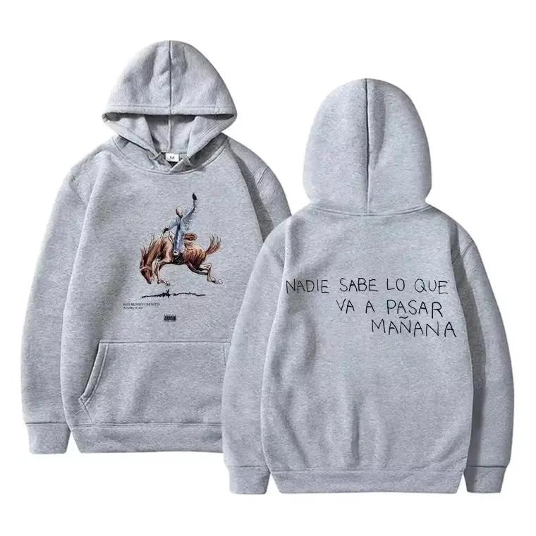 Men Woman Fleece Oversized Hoodies Hip Hop Rapper Bad Bunny Nadie Sabe Lo Que Va A Pasar Mañana Hoodie Men's Hoody Sweatshirts