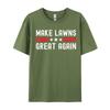 Make Lawns Great Again Funny Lawn Mower Dad Gardener Printed On Cotton Fabric T Shirt For Unisex T Shirt