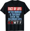 Retro Fakt des Lebens Montag Dienstag Arbeitswoche Humor Design T-Shirt