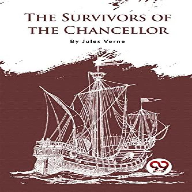 The Survivors of the Chancellor by Jules Verne Paperback Book 9789357279673