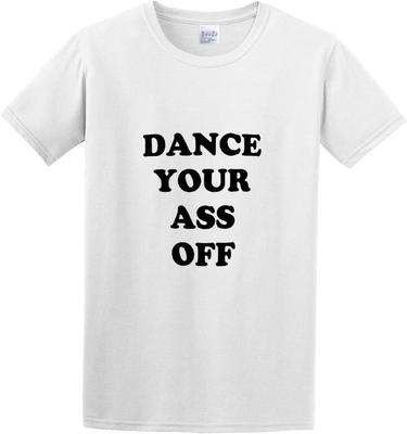 Short Sleeved T-shirtDance Your Ass OffT-Shirt Black