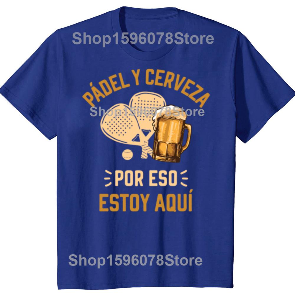 Padel And Beer That's Why I'm Here T-shirt Funny Beer Padel Tennis Fans Vintage T-shirts Casual Summer Cotton Men Clothing