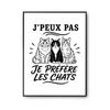 Poster I Can't I Prefer Cats I Can't Minimalist | Photo Paper Poster 310 G Pearlescent Finish Size A4