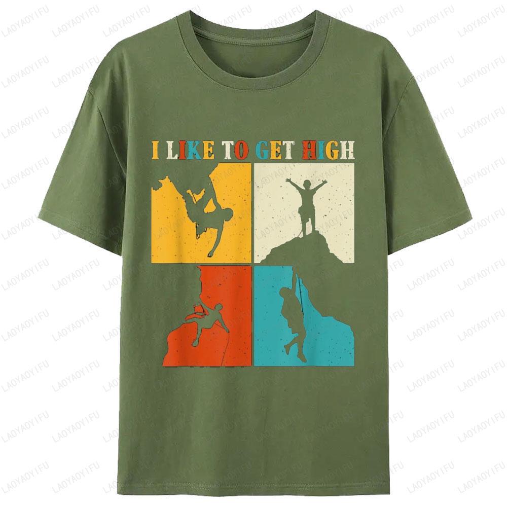I Like To Get High Rock Climbing Mountain Men Clothing Sports Enthusiast Graphic T Shirts Gift Unisex Street Fashion Tshirt Tops