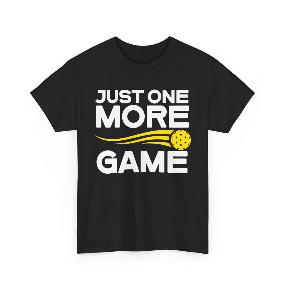 Pickleball Player Shirt, Just One More Game Pickleball Sports Lovers Shirt